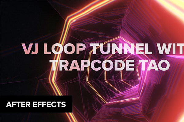 最新AEVJLOOP隧道带有TRAPCODETAO並音频同步视频教程,编号:82634687